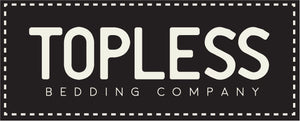 Topless Bedding Co.